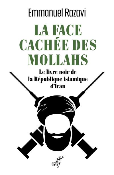 Razavi Emmanuel, La face cachée des Mollahs, Le livre noir de la République islamique d’Iran
- Les éditions du Cerf, 2024, 226 pages